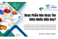 Dược Phẩm Nào Được Tìm Kiếm Nhiều Hiện Nay?