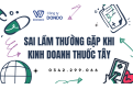 Sai Lầm Thường Gặp Khi Kinh Doanh Thuốc Tây