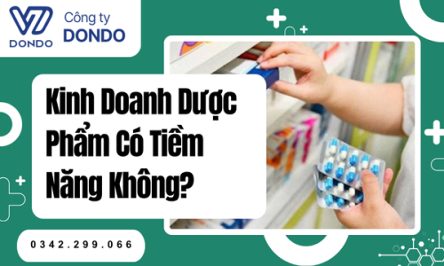 Kinh Doanh Dược Phẩm Có Tiềm Năng Không?
